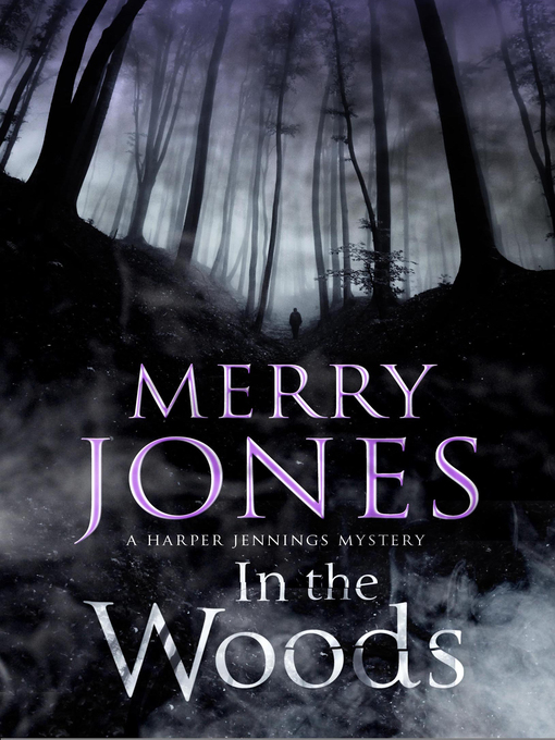 Title details for In the Woods by Merry Jones - Available